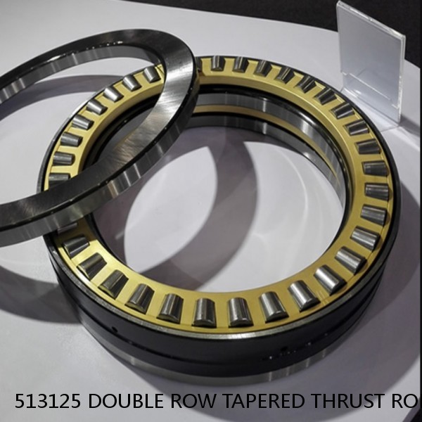 513125 DOUBLE ROW TAPERED THRUST ROLLER BEARINGS